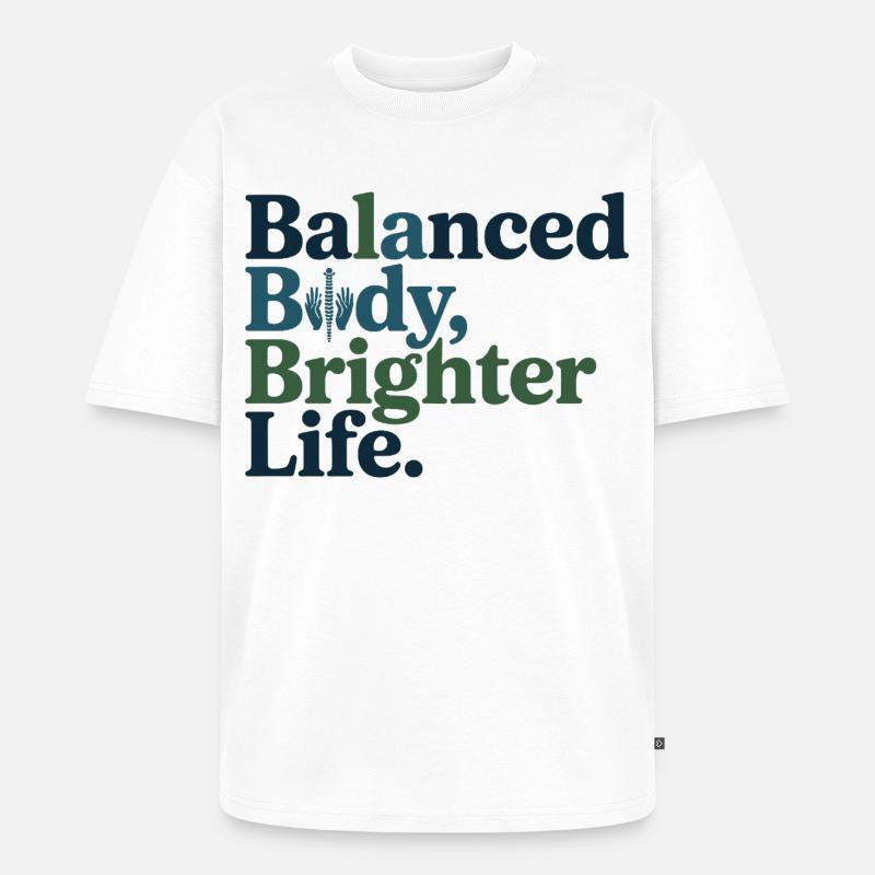 Osteopath Balanced Body Brighter Life Professional - Unisex Premium Oversized Bio T-Shirt - Weiß