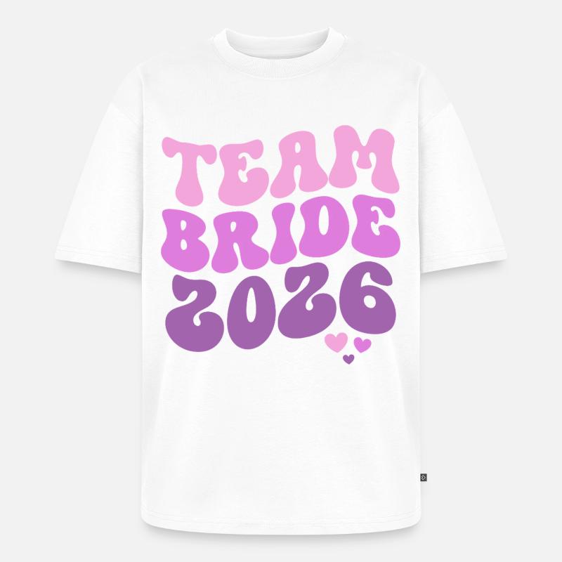 Team Bride 2026 - Unisex Premium Oversized Bio T-Shirt - Weiß