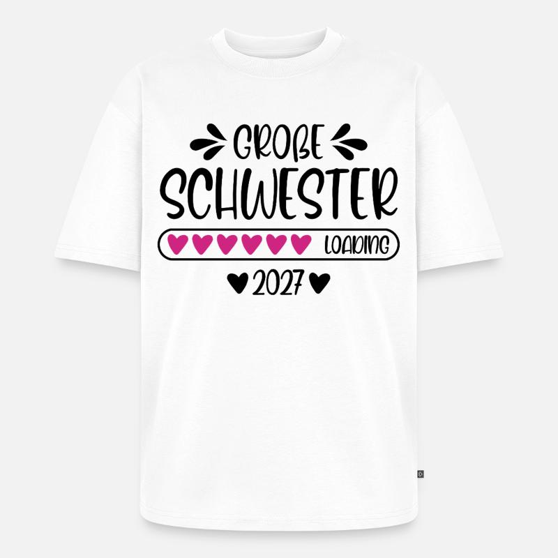 Große Schwester 2027 loading - Unisex Premium Oversized Bio T-Shirt - Weiß