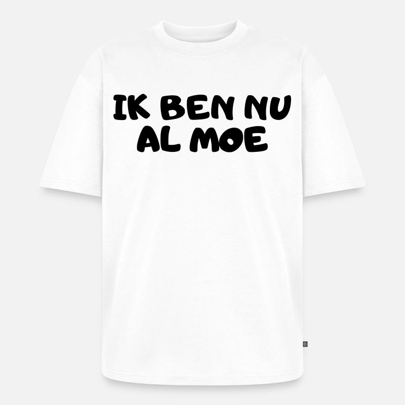 Ich bin schon müde - Unisex Premium Oversized Bio T-Shirt - Weiß