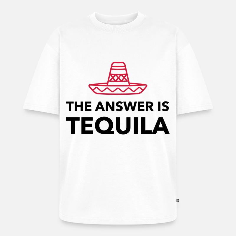 Die Antwort ist Tequila - Unisex Premium Oversized Bio T-Shirt - Weiß