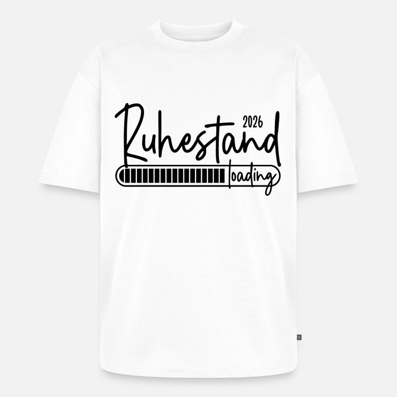 Ruhestand 2026 loading - Unisex Premium Oversized Bio T-Shirt - Weiß