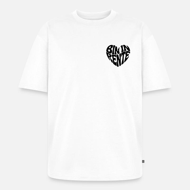 Bin in Rente - Unisex Premium Oversized Bio T-Shirt - Weiß