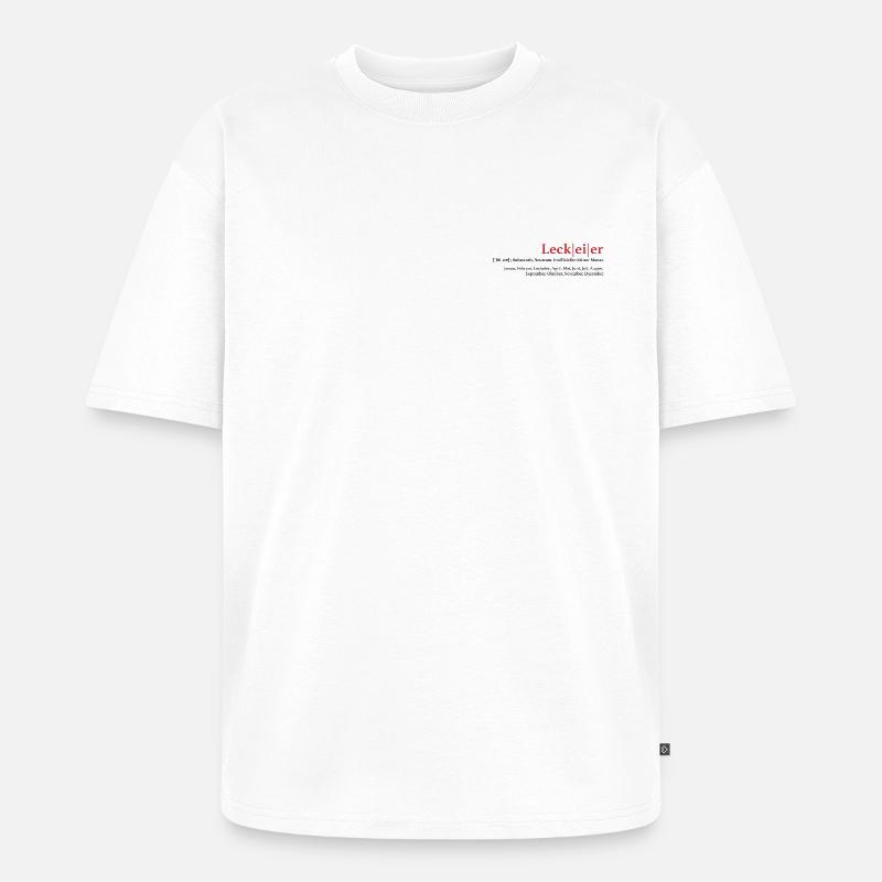 Leck Eier - Unisex Premium Oversized Bio T-Shirt - Weiß