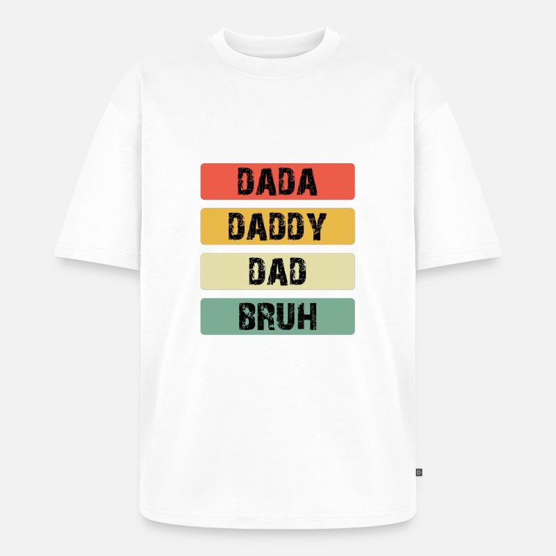 Dada Daddy Dad Bruh Farbbalken - Unisex Premium Oversized Bio T-Shirt - Weiß