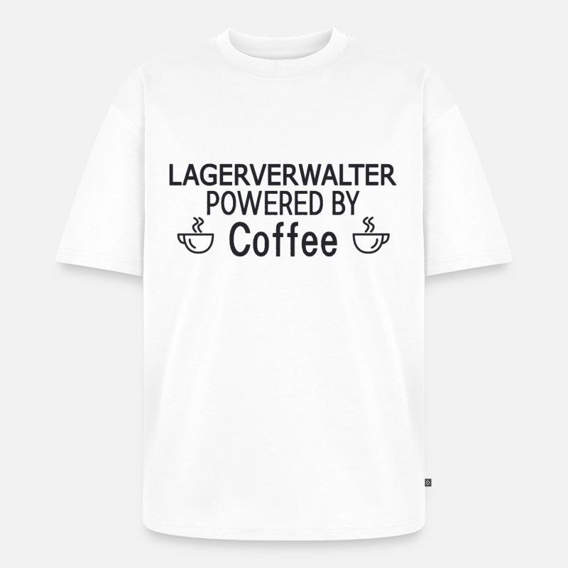 Lagerverwalter Powered By Coffee - Unisex Premium Oversized Bio T-Shirt - Weiß