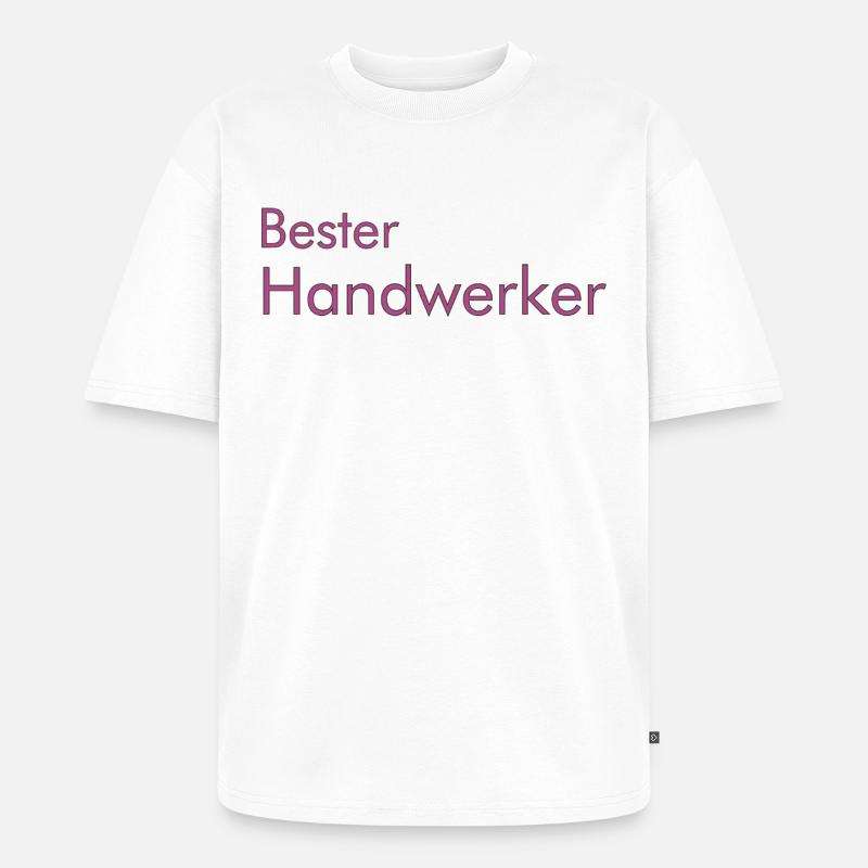 Bester Handwerker - Unisex Premium Oversized Bio T-Shirt - Weiß