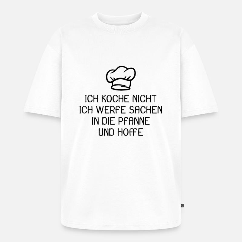 Koch Kochen Spruch lustig - Unisex Premium Oversized Bio T-Shirt - Weiß