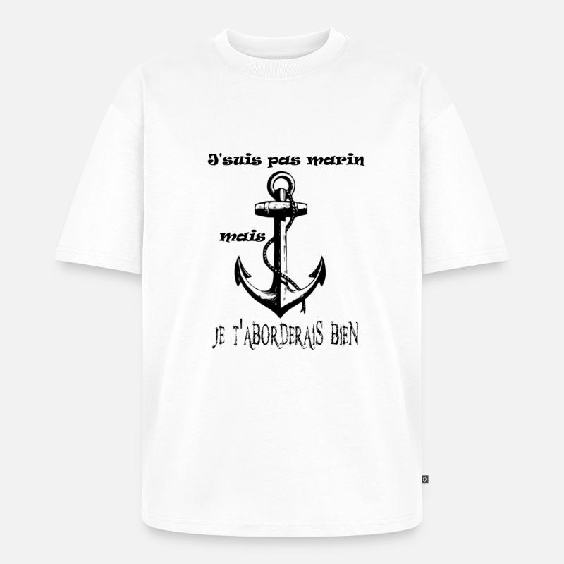 j'suis pas marin - T-shirt Premium bio oversize Unisexe - blanc