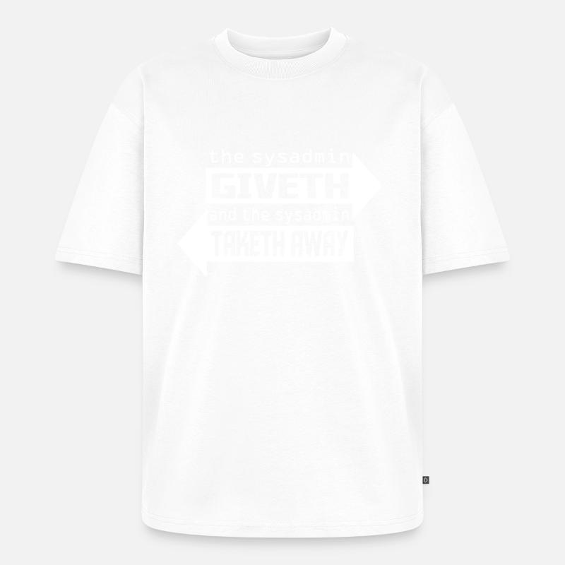 The sysadmin - Unisex Premium Oversized Bio T-Shirt - Weiß