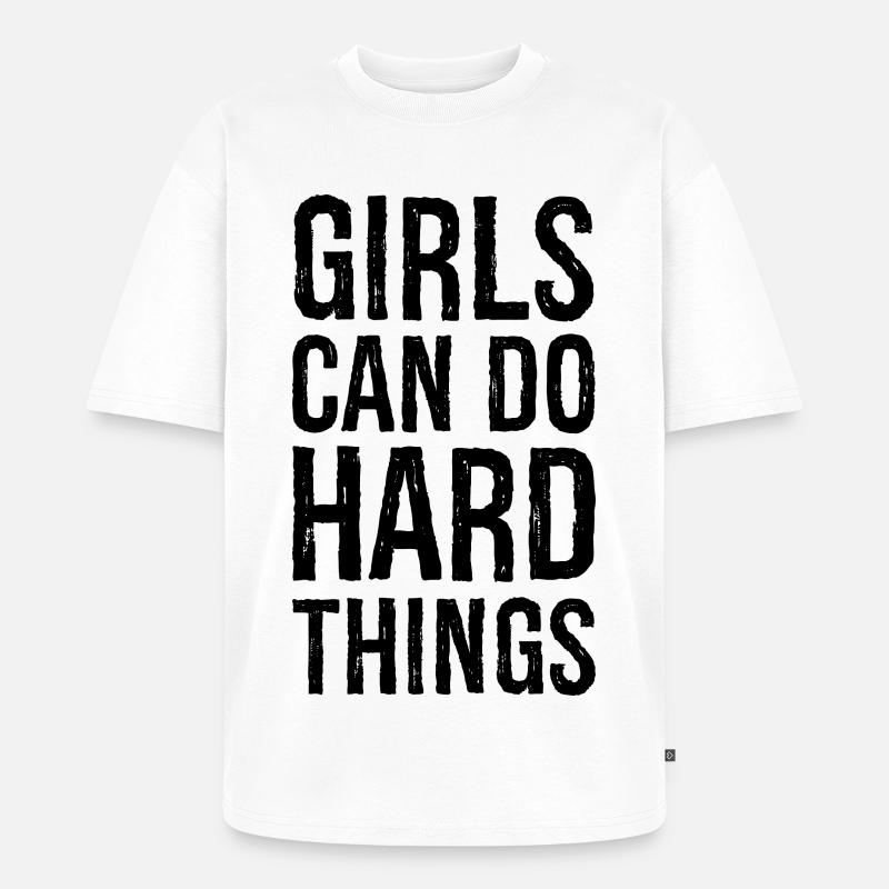 Mädchen können harte Dinge tun - Unisex Premium Oversized Bio T-Shirt - Weiß