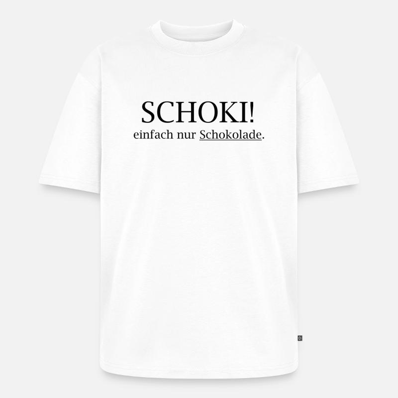 SCHOKI! Einfach Nur Schokolade - Unisex Premium Oversized Bio T-Shirt - Weiß