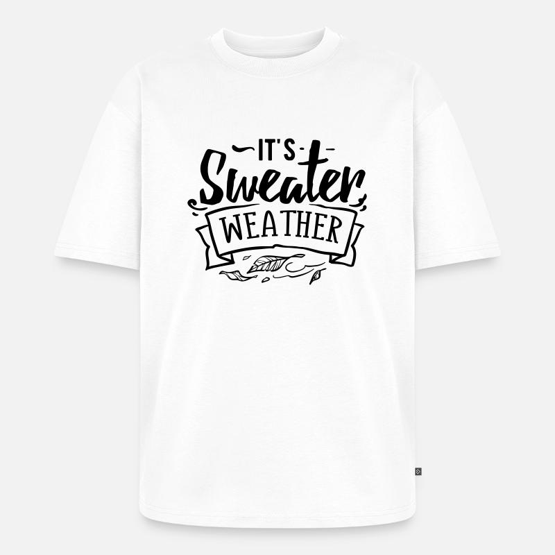 Es ist Pulloverwetter - Unisex Premium Oversized Bio T-Shirt - Weiß