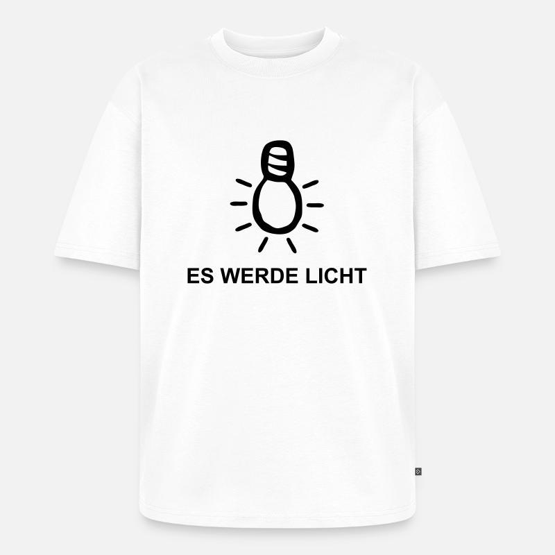 Es werde Licht - Unisex Premium Oversized Bio T-Shirt - Weiß