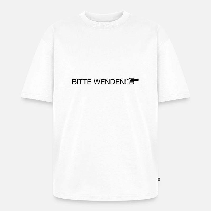 "bitte wenden" - Unisex Premium Oversized Bio T-Shirt - Weiß