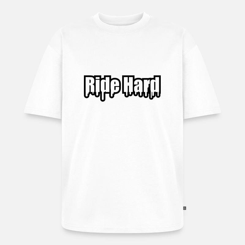 Ride Hard Graffiti - Unisex Premium Oversized Bio T-Shirt - Weiß