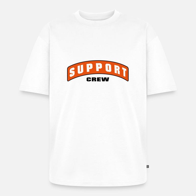 SUPPORT CREW PATCH - Unisex Premium Oversized Bio T-Shirt - Weiß