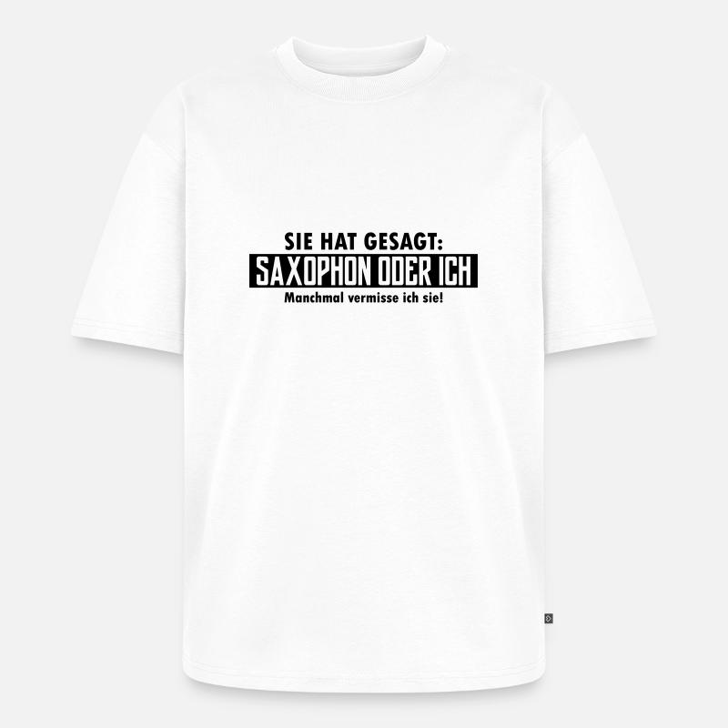 saxophon oder ich - Unisex Premium Oversized Bio T-Shirt - Weiß