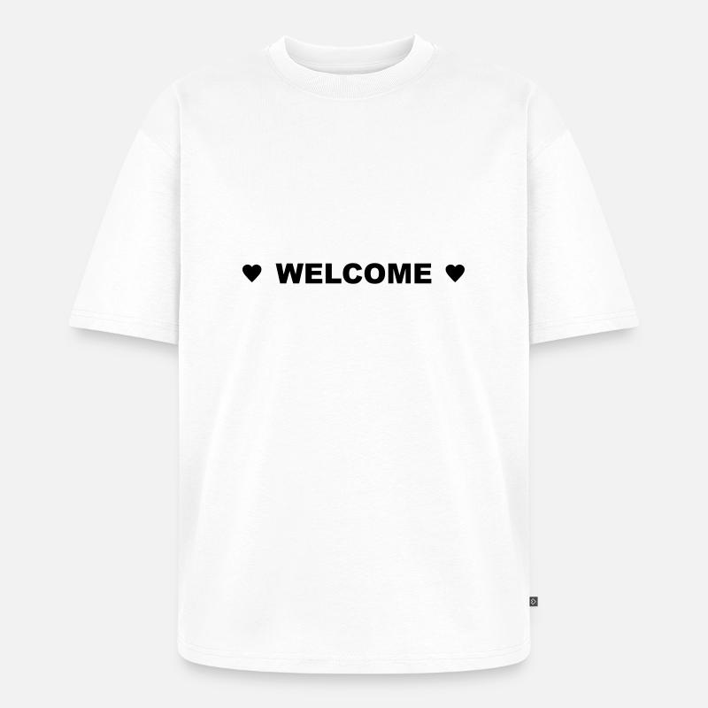 Welcome - Unisex Premium Oversized Bio T-Shirt - Weiß