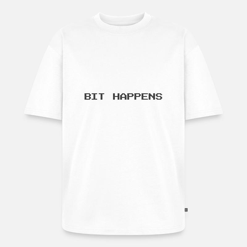 Bit Happens - Unisex Premium Oversized Bio T-Shirt - Weiß