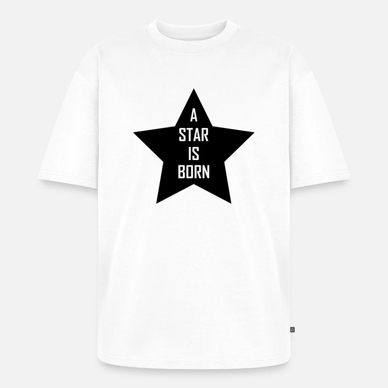 a star is born - Unisex Premium Oversized Bio T-Shirt - Weiß