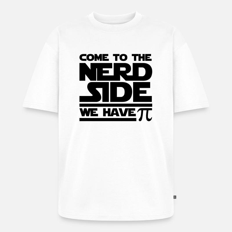 Come To The Nerd Side - Unisex Premium Oversized Organic T-Shirt - white