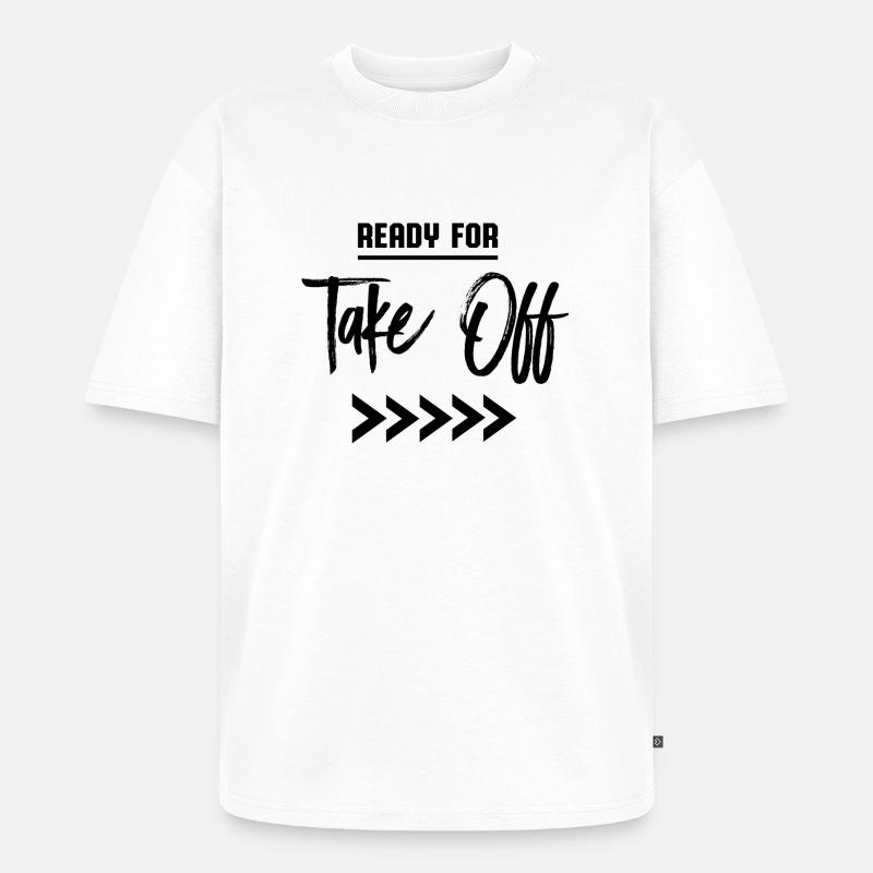 Ready for take off - Unisex Premium Oversized Bio T-Shirt - Weiß
