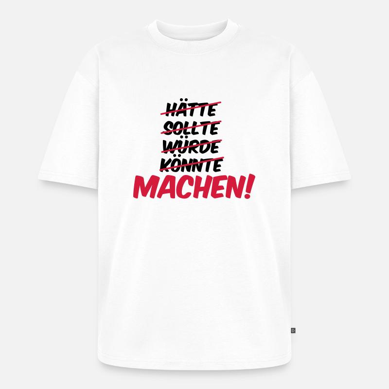 haette_sollte_wuerde_koennte_machen_02 - Unisex Premium Oversized Bio T-Shirt - Weiß