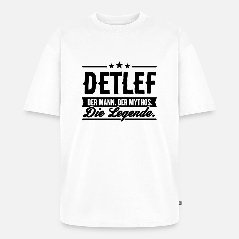 Mann Mythos Legende Detlef - Unisex Premium Oversized Bio T-Shirt - Weiß