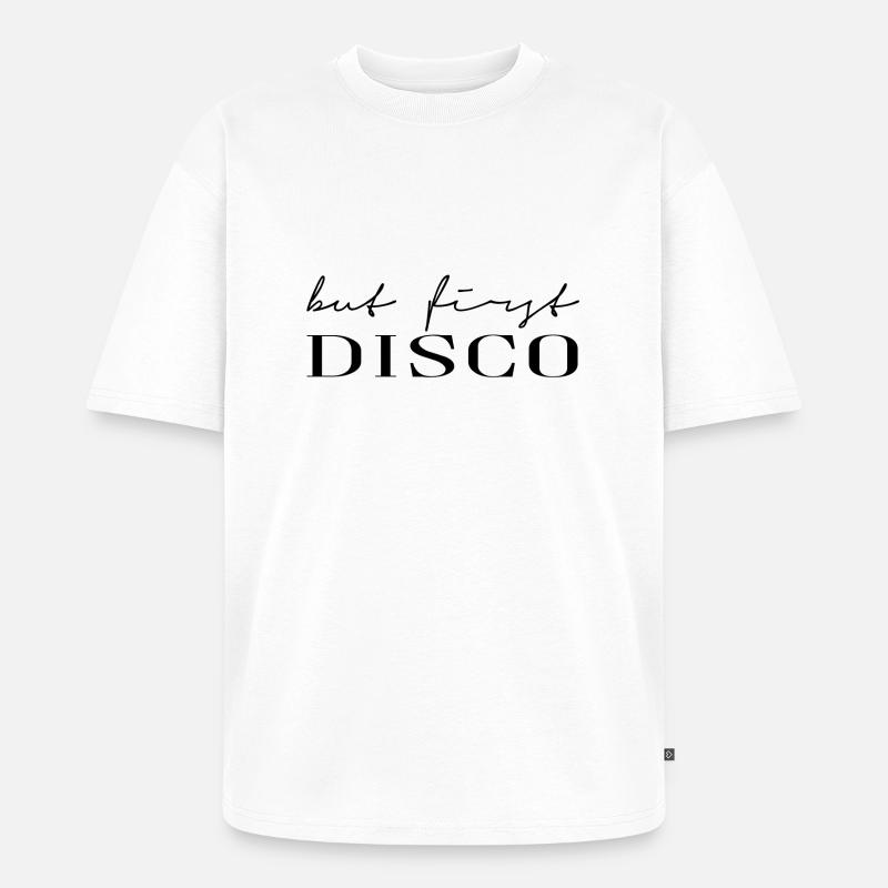 First Disco - Unisex Premium Oversized Bio T-Shirt - Weiß