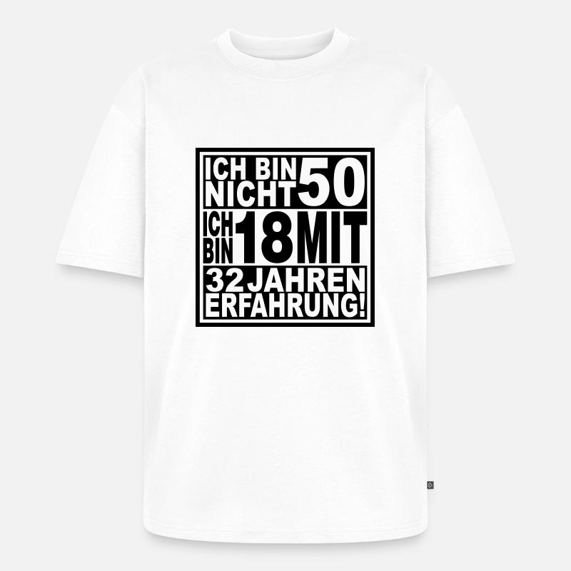 Ich bin nicht 50 ... - Unisex Premium Oversized Bio T-Shirt - Weiß