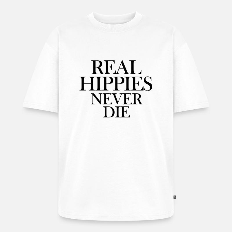 real hippies never die - Unisex Premium Oversized Bio T-Shirt - Weiß