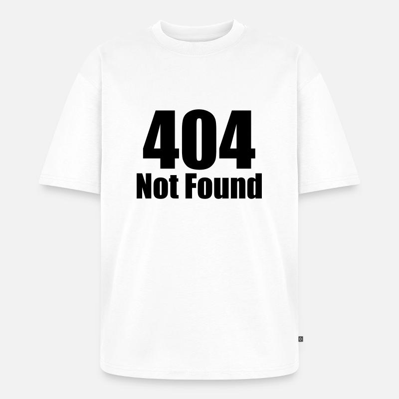 404 Not Found - Unisex Premium Oversized Bio T-Shirt - Weiß