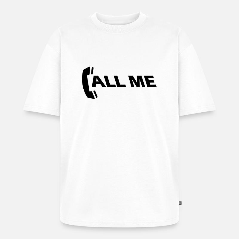 call_me_1c - Unisex Premium Oversized Bio T-Shirt - Weiß