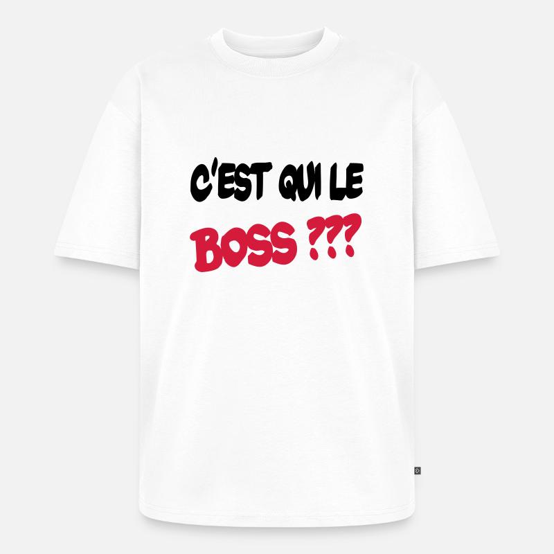 C'est qui le boss ? - Unisex Premium Oversized Bio T-Shirt - Weiß