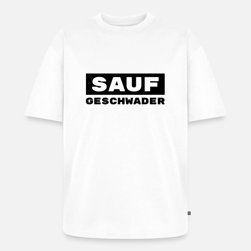 Saufgeschwader / Trinkshirt / Gruppenshirt - Unisex Premium Oversized Bio T-Shirt - Weiß