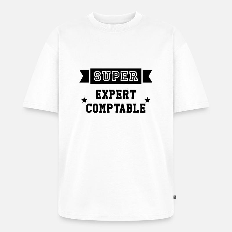 Expert Comptable / Comptabilité / Comptable / - T-shirt Premium bio oversize Unisexe - blanc