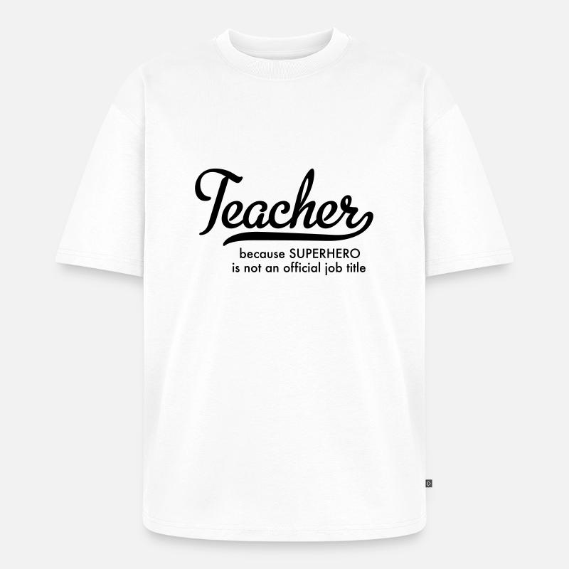 Lehrer - Unisex Premium Oversized Bio T-Shirt - Weiß