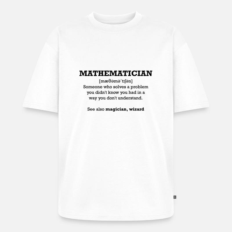 Mathematician - wizard - Unisex Premium Oversized Bio T-Shirt - Weiß