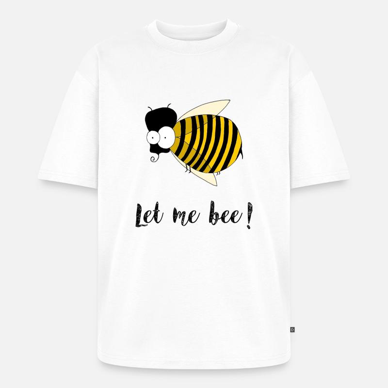 Lass mich Biene! - Unisex Premium Oversized Bio T-Shirt - Weiß