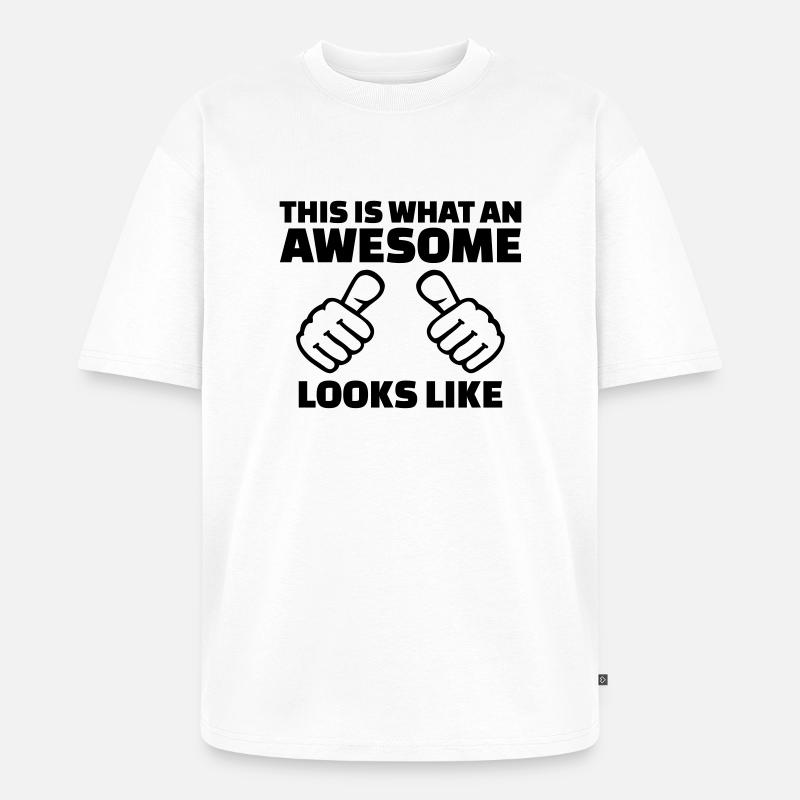 Awesome - Unisex Premium Oversized Bio T-Shirt - Weiß