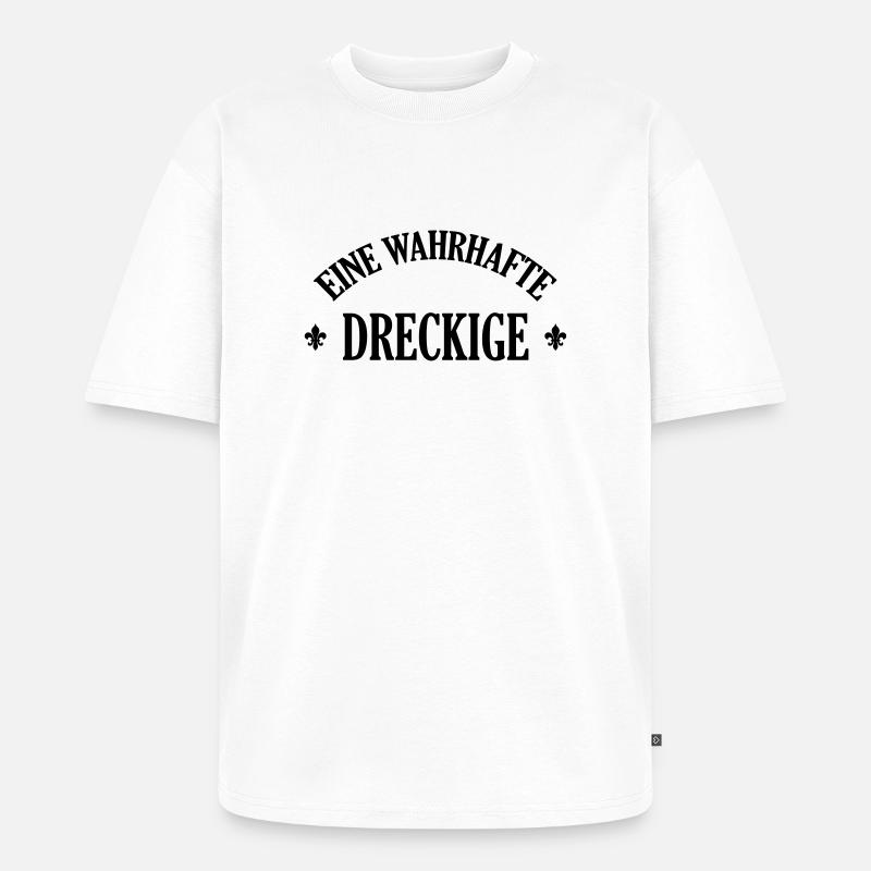 Lausiger Dreckige schmutzig schmuddelig Miststück - Unisex Premium Oversized Bio T-Shirt - Weiß