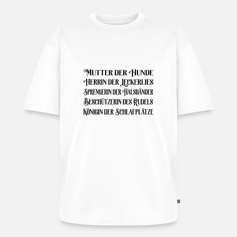 Mutter der Hunde - Unisex Premium Oversized Bio T-Shirt - Weiß