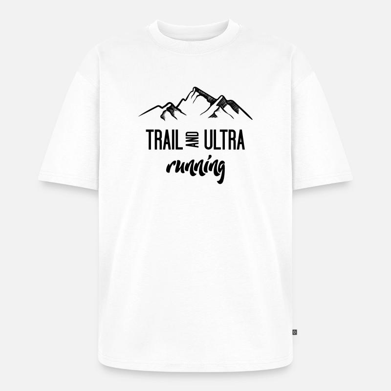 Trail Running et Ultra Running - T-shirt Premium bio oversize Unisexe - blanc