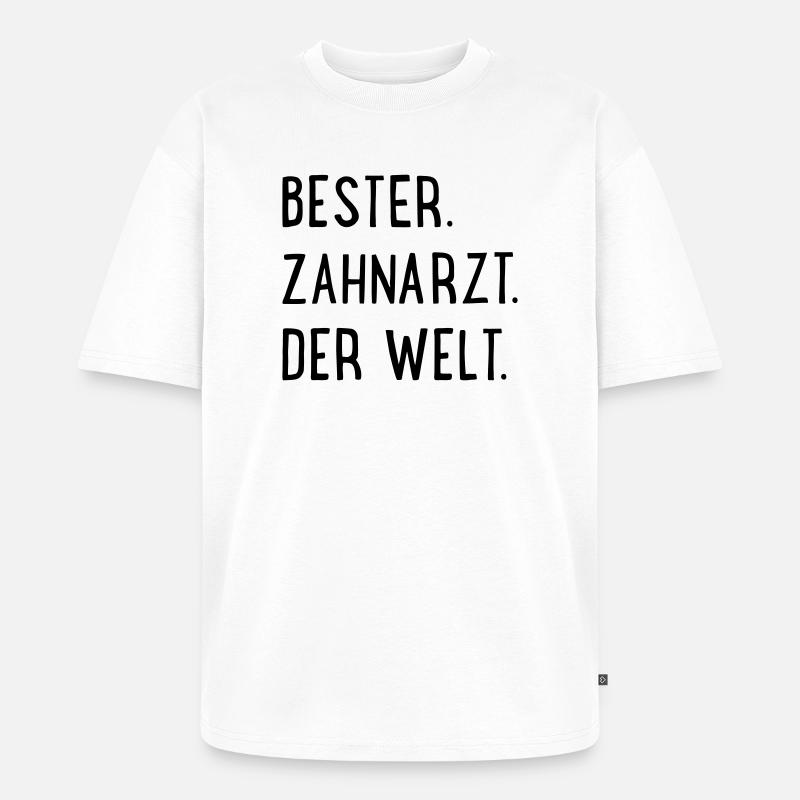 bester zahnarzt - Unisex Premium Oversized Bio T-Shirt - Weiß