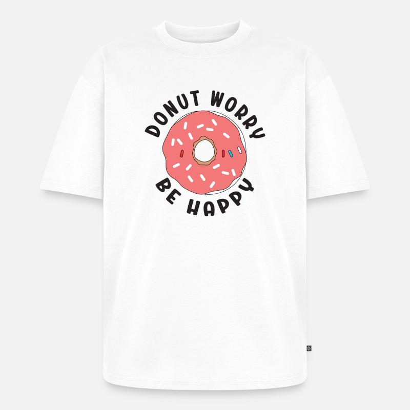 Donut Sorge Sei glücklich - Unisex Premium Oversized Bio T-Shirt - Weiß