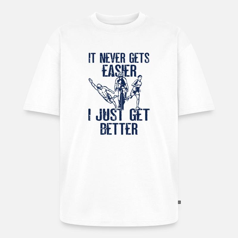 Es Wird Nie Einfacher Triathlon - Unisex Premium Oversized Bio T-Shirt - Weiß