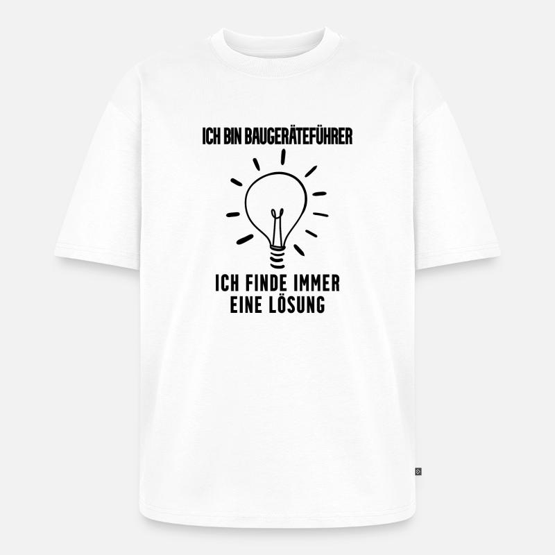 Baugeräteführer - Unisex Premium Oversized Bio T-Shirt - Weiß