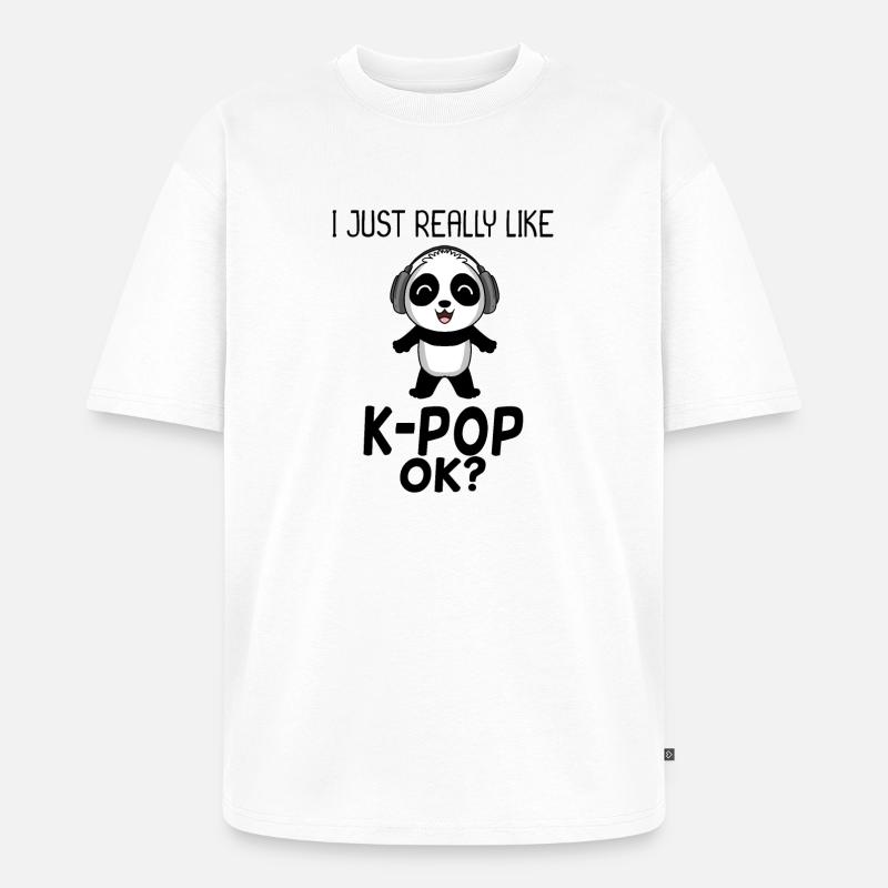 k Pop Spruch Panda - Unisex Premium Oversized Bio T-Shirt - Weiß