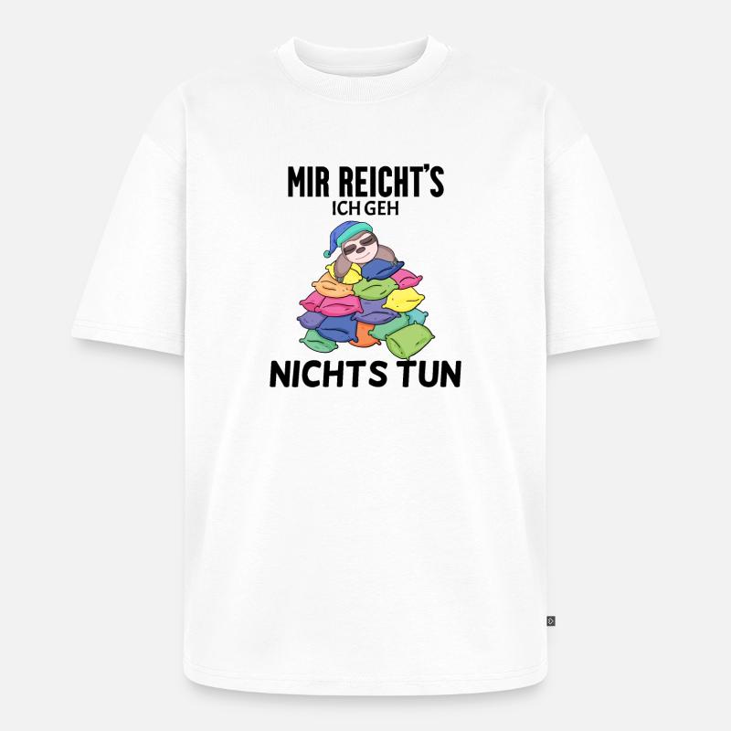 Lustiger Spruch - Nichts machen - Unisex Premium Oversized Bio T-Shirt - Weiß
